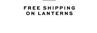 FREE SHIPPING ON LANTERNS