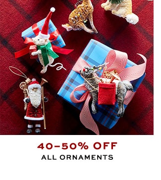 40â€“50% Off all ornaments