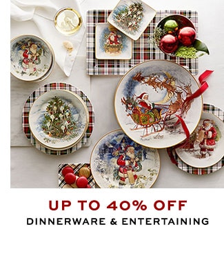 UP TO 40% OFF DINNERWARE & ENTERTAINING
