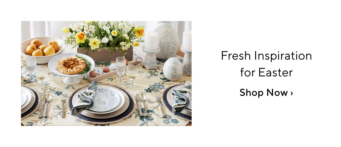 Fresh Inspiration for Easter Shop Now 