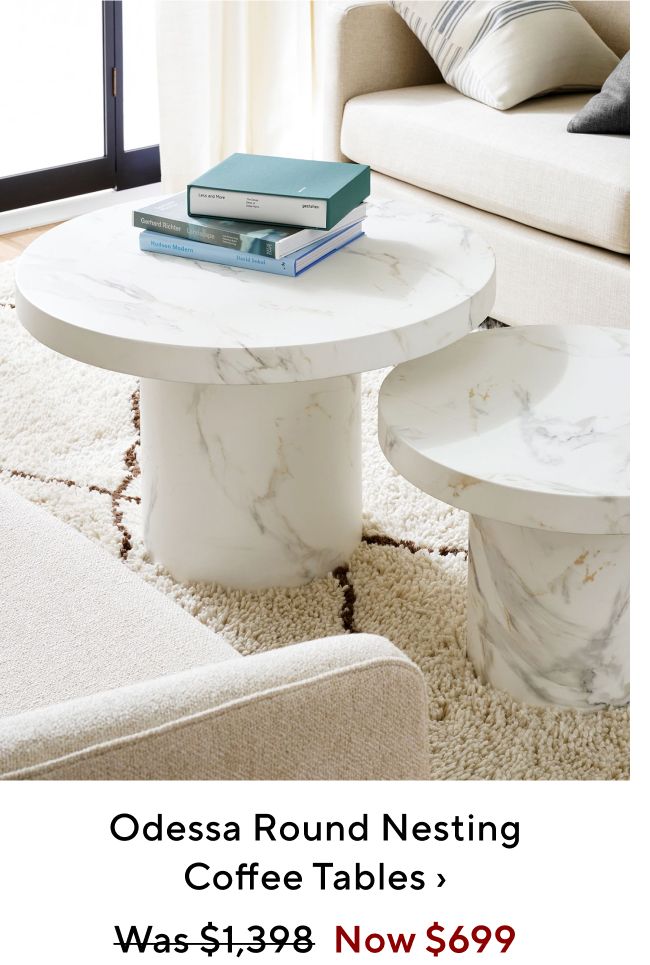  Odessa Round Nesting Coffee Tables Was-$1,398 Now $699 