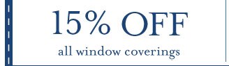 15% OFF all window coverings