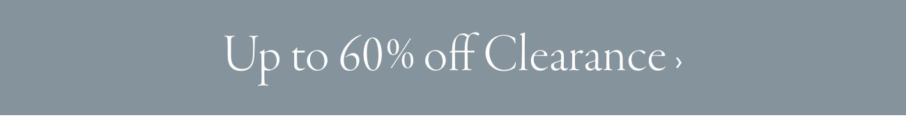 Up to 60% Clearance