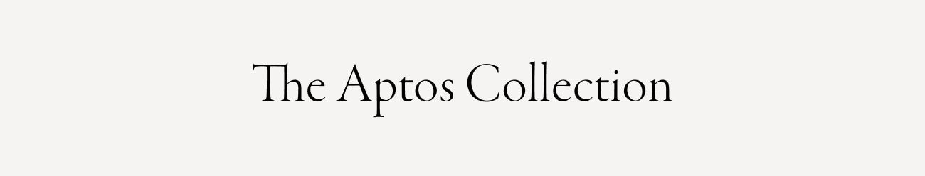 Aptos Collection