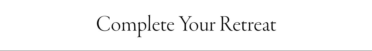 Complete Your Retreat